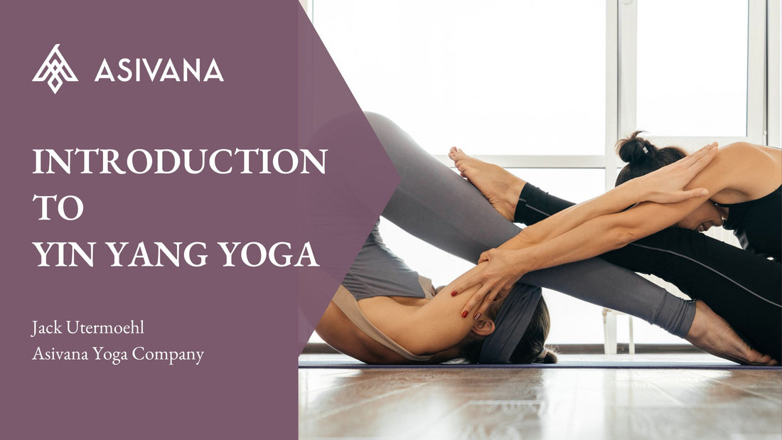 Yin Yang Yoga Asivana Yoga