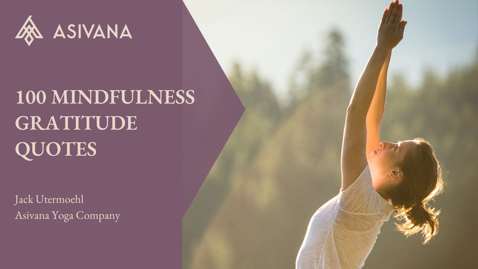 100 Mindfulness Gratitude Quotes – Asivana Yoga