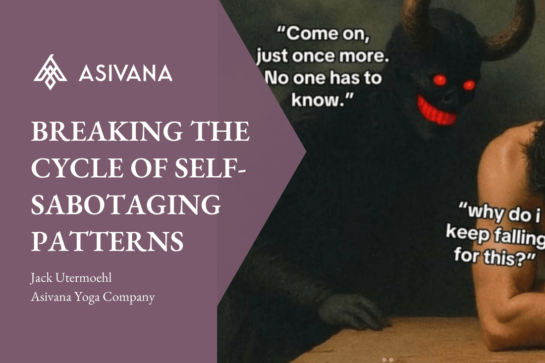 Breaking the Cycle of Self Sabotaging Patterns