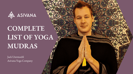 Complete List of Yoga Mudras - A Mudra Catalog by Asivana Yoga
