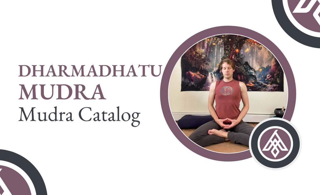 Dharmadhatu Mudra - Gesture of Tranquility
