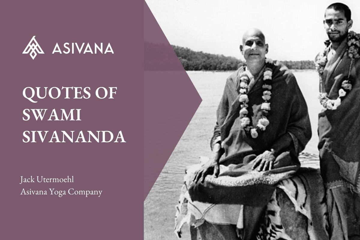 Quotes of Swami Sivananda – Asivana Yoga