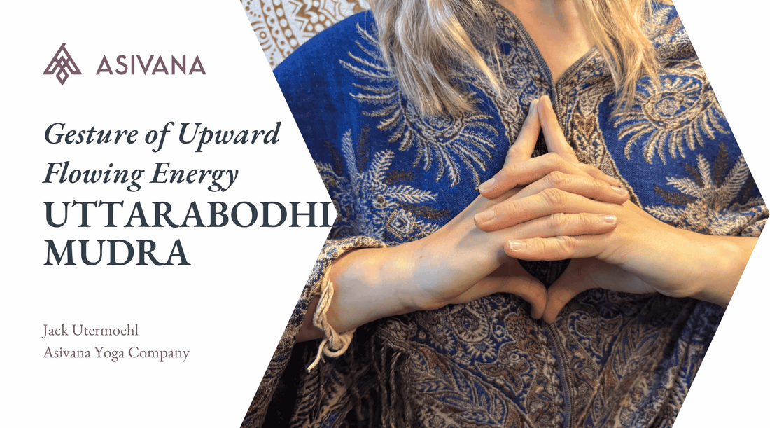 Uttarabodhi Mudra - Gesture of Upward Flowing Energy
