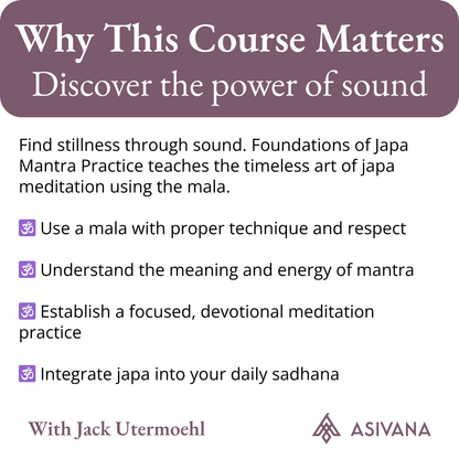 Foundations of Japa Mantra Practice Product Why This Course Matters