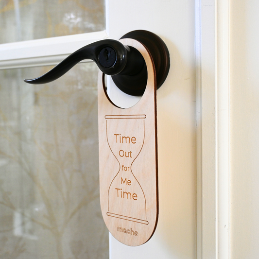 Self Care Sign | Me Time Door Hanger Birch